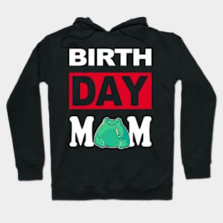 Birth Day Mom Hoodie